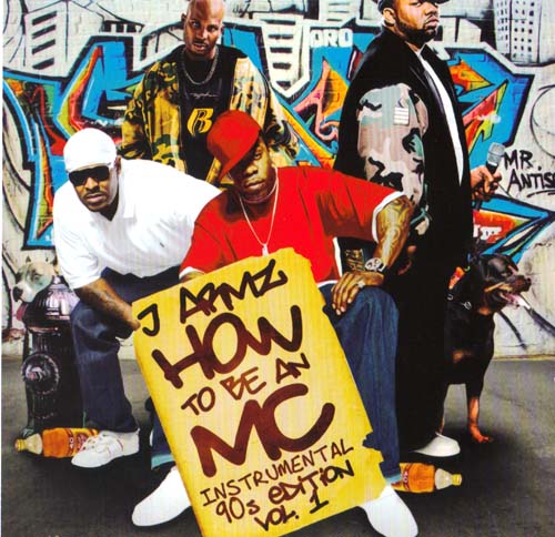 J Armz - How To Be An MC 90s Edition Vol 1