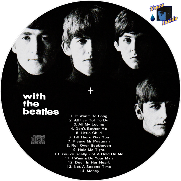 The Beatles / With The Beatles (ザ・ビートルズ / ウィズ・ザ・ビートルズ)〔英語版〕 - Tears